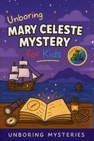 Unboring Mysteries - Unboring Mary Celeste Mystery for Kids, Häftad