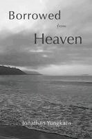 Jonathan Yungkans - Borrowed from Heaven, Häftad