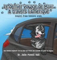 Julie Powell Hall - dernier voyage de Max, Inbunden