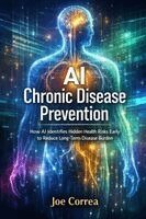 Joe Correa - AI Chronic Disease Prevention, Häftad. Tillgänglighet: Lägg i varukorg