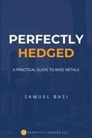 Perfectly Hedged