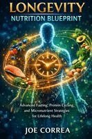 Joe Correa - Longevity Nutrition Blueprint, Häftad. Tillgänglighet: Lägg i varukorg