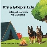 Bonnie L Lauver - Its A Shep's Life, Häftad