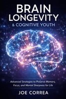 Joe Correa - Brain Longevity & Cognitive Youth, Häftad. Tillgänglighet: Lägg i varukorg