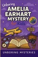 Unboring Mysteries - Unboring Amelia Earhart Mystery for Kids, Häftad