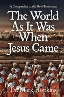 World As It Was When Jesus Came