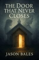 Jason Bales - Door That Never Closes, Häftad