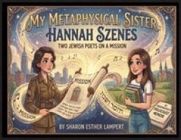 Sharon Esther Lampert - Hannah Szenes My Metaphysical Sister, Häftad