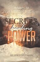 Keith P Hudson - Secrets to the Healing Power, Häftad