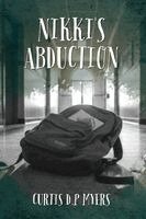 Curtis D P Myers - Nikki's Abduction, Häftad