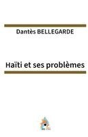 Dantès Bellegarde - Haïti et ses problèmes, Häftad
