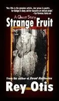 Rey Otis - Strange Fruit, Inbunden. Tillgänglighet: Lägg i varukorg