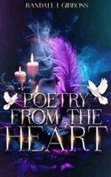 Randall J Gibbons - Poetry from the Heart, Inbunden