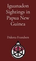 Iguanadon Sightings in Papua New Guinea