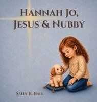 Sally H Hall - Hannah Jo, Jesus & Nubby, Inbunden. Tillgänglighet: Lägg i varukorg