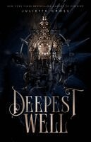 Juliette Cross - Deepest Well, Häftad