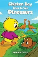 Brian M Reck - Chicken Boy Goes to See Dinosaurs, Häftad