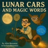 Barbara Bernstein, Allen Bernstein - Lunar Cars and Magic Words, Häftad