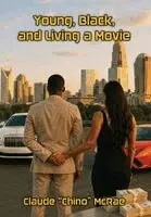 Claude McRae - Young, Black and Living A Movie, Inbunden. Tillgänglighet: Lägg i varukorg