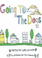 Carol Knudson - Going To The Dogs, Inbunden