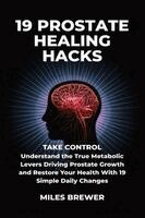 19 Prostate Healing Hacks
