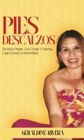 Geraldine Rivera, Author's Pulse - Pies Descalzos, Inbunden