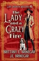 Brittany E Brinegar, J E Brinegar - Lady and a Crazy Fire, Häftad