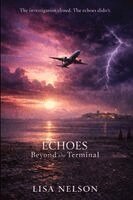 Lisa Nelson, Author's Pulse - Echoes Beyond The Terminal, Häftad