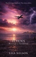 Lisa Nelson, Author's Pulse - Echoes Beyond The Terminal, Inbunden