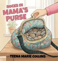 Teena Marie Collins - Rocks in Mama's Purse, Inbunden