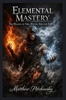 Matthew Petchinsky - Elemental Mastery, Häftad