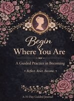 Janaya Hernandez - Begin Where You Are, Inbunden