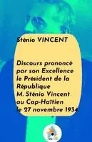 Discours prononcé par son Excellence le Président de la République M. Sténio Vincent au Cap-Haïtien le 27 novembre 1934