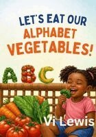 VI Lewis - Let's Eat Our Alphabet Vegetables, Häftad. Tillgänglighet: Lägg i varukorg