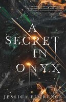 Jessica Florence - Secret In Onyx, Häftad