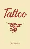 Sylva Kanderal - Tattoo, Inbunden. Tillgänglighet: Lägg i varukorg