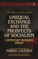 Communist Working Group - Unequal Exchange and the Prospects of Socialism, Häftad