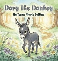 Teena Marie Collins - Dory The Donkey, Inbunden