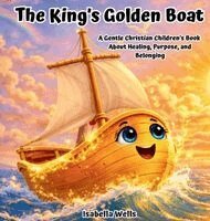 Isabella Wells - King's Golden Boat, Inbunden