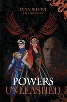Lynn M Silver, Kyle Rr Goucher - Powers Unleashed, Häftad