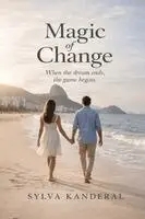 Sylva Kanderal - Magic of Change, Häftad. Tillgänglighet: Lägg i varukorg