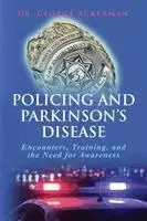 George Ackerman - Policing and Parkinson's Disease, Häftad. Tillgänglighet: Lägg i varukorg