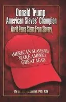Norris Shelton - Donald Trump American Slaves' Champion, Häftad. Tillgänglighet: Lägg i varukorg