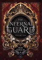 S G D Singh - Infernal Guard, Inbunden