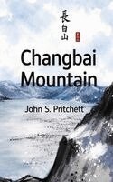 John S Pritchett - Changbai Mountain, Häftad. Tillgänglighet: Lägg i varukorg