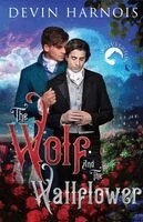 Devin Harnois - Wolf and the Wallflower, Häftad