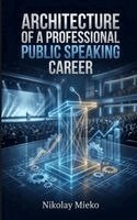 Nikolay Mieko - Architecture of a Professional Public Speaking Career, Häftad