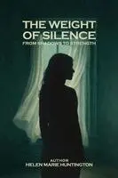 Helen Marie Huntington - Weight of Silence, Häftad. Tillgänglighet: Lägg i varukorg
