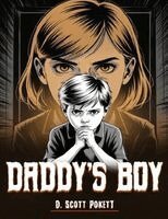 D Scott Pokett - Daddy's Boy, Häftad