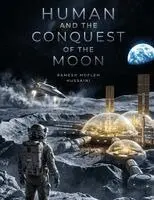 Ramesh Mofleh Hussaini - Humans and the Conquest of the Moon, Häftad. Tillgänglighet: Lägg i varukorg